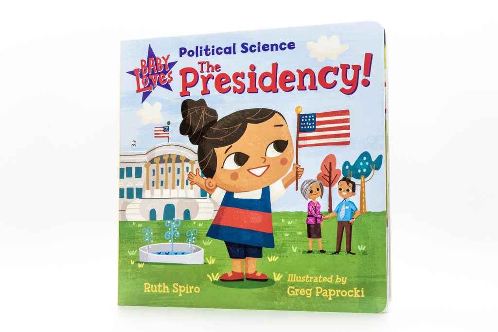Baby Loves, Political Science, The Presidency! baby board book